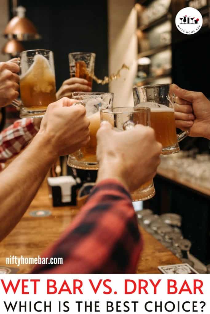 Photo collage of several hands holding mugs of beer, and the text "Wet Bar vs. Dry Bar - Which is the Best Choice"